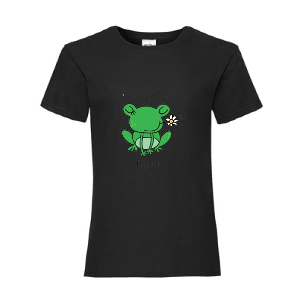 Be Green  - Tee shirt humoristique Enfant - modèle Fruit of the loom - Girls Value Weight T - thème humour et animaux -