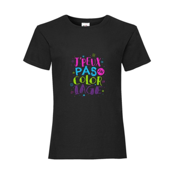 J'peux pas j'ai coloriage -T-shirt enfant drôle Enfant -Fruit of the loom - Girls Value Weight T -thème  humoristique - 