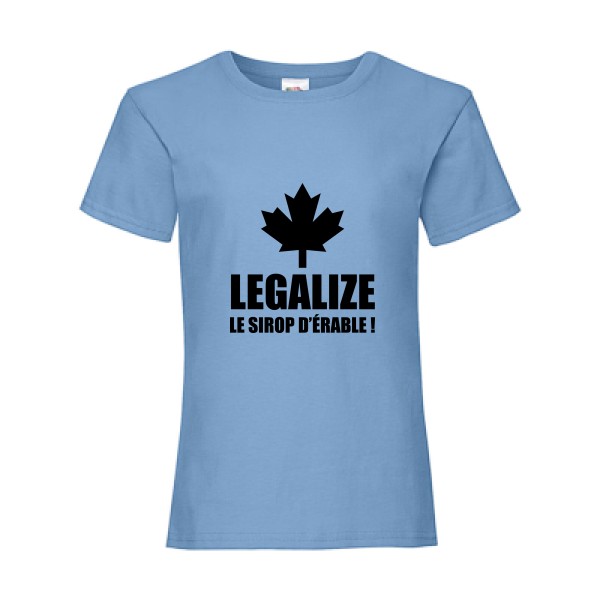 Legalize le sirop d'érable-T shirt phrases droles-Fruit of the loom - Girls Value Weight T