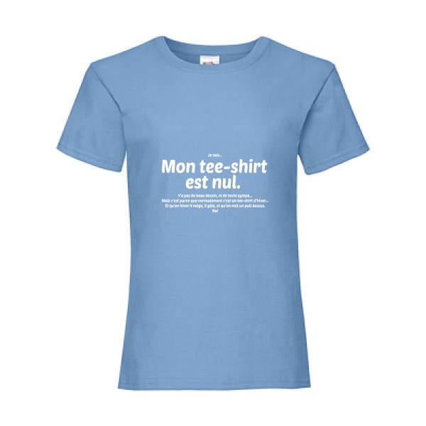 T shirt avec ecriture - Mon tee-shirt est nul! -Fruit of the loom - Girls Value Weight T