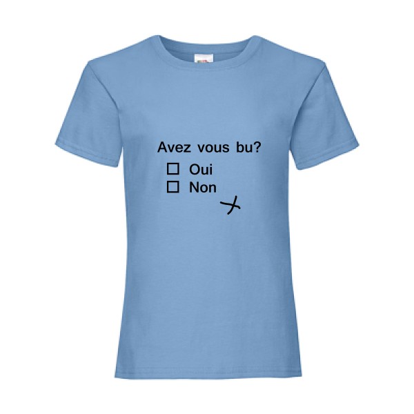 Avez vous bu? - T shirt alcool -Fruit of the loom - Girls Value Weight T