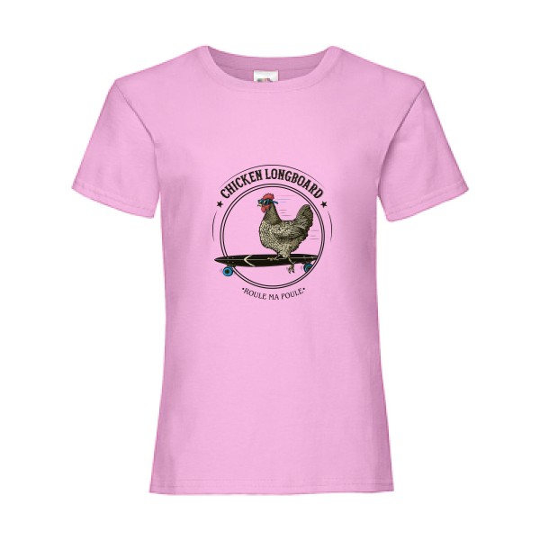 Chicken Longboard -Tee shirt poule -Fruit of the loom - Girls Value Weight T