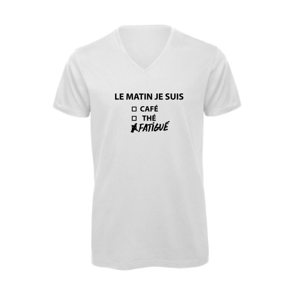 Le matin je suis -  T-shirt bio col V Homme - B&C - Inspire V/men - thème t-shirt  message  -