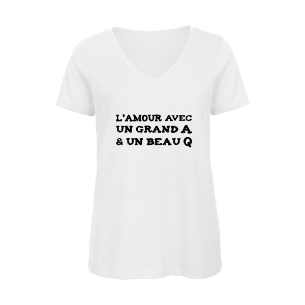 L'Amour avec un grand A et un beau Q ! - modèle B&C - Inspire V/women  - Thème t shirt humour  -