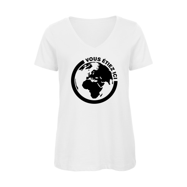 Ici - T-shirt femme bio col V authentique pour Femme -modèle B&C - Inspire V/women  - thème ecologie et humour -