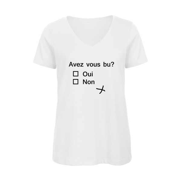 Avez vous bu? - Tee shirt thème humour alcool - Modèle B&C - Inspire V/women  - 