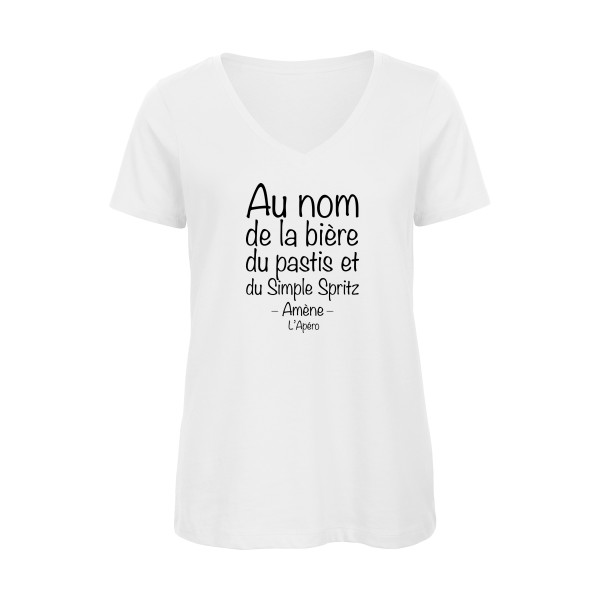 prière de l'apéro - T-shirt femme bio col V humour pastis Femme - modèle B&C - Inspire V/women  -thème parodie pastis et alcool -