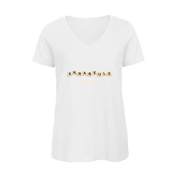 Skrabeule -T-shirt femme bio col V drôle  -B&C - Inspire V/women  -thème  humour potache - 
