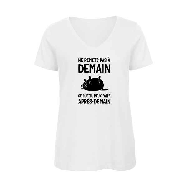 Ne remets pas à demain - T-shirt femme bio col V message- Modèle B&C - Inspire V/women  - Thème t-shirt à message -