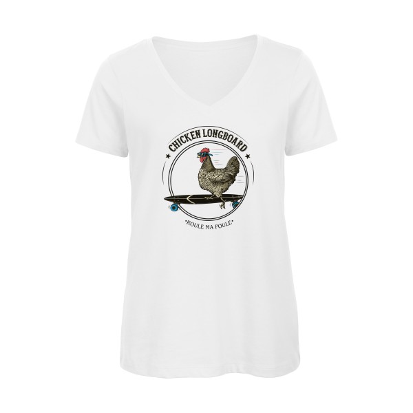 Chicken Longboard - T-shirt femme bio col V - vêtement original avec une poule-