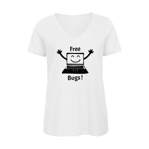 FREE BUGS ! - T-shirt femme bio col V Femme - Thème Geek -B&C - Inspire V/women -
