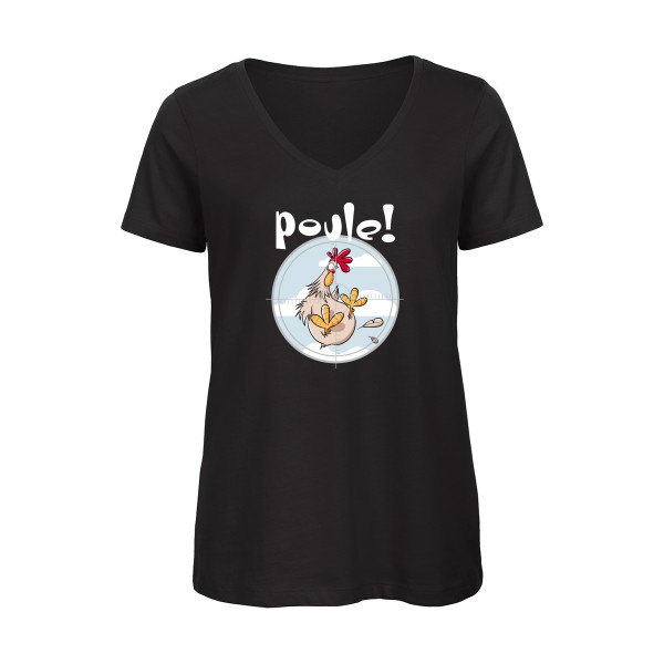Poule ! - T-shirt femme bio col V Femme humour geek - B&C - Inspire V/women  - thème humour et jeux de mots -