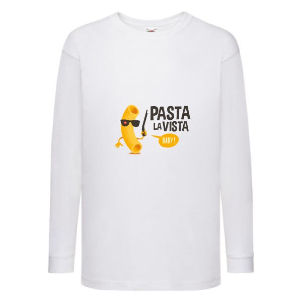 Pasta la vista - Fruit of the loom - Kids LS Value Weight T Enfant - T-shirt enfant manches longues rigolo - thème humoristique -