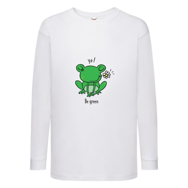 Be Green  - Tee shirt humoristique Enfant - modèle Fruit of the loom - Kids LS Value Weight T - thème humour et animaux -