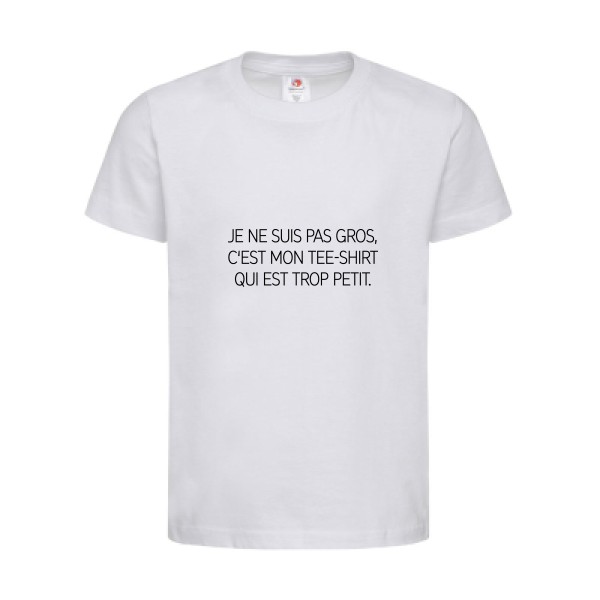 T-shirt léger - stedman-classic T kids (155 g/m2) - Je ne suis pas gros...