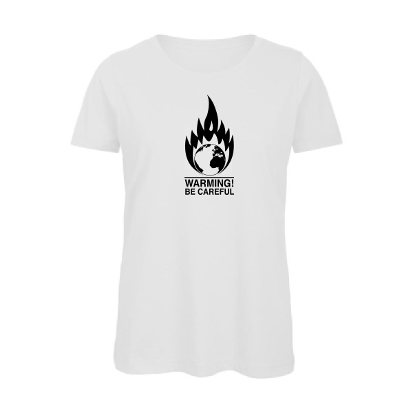 Global Warning - T-shirt femme bio Femme imprimé- B&C - Inspire T/women - thème design imprimé -