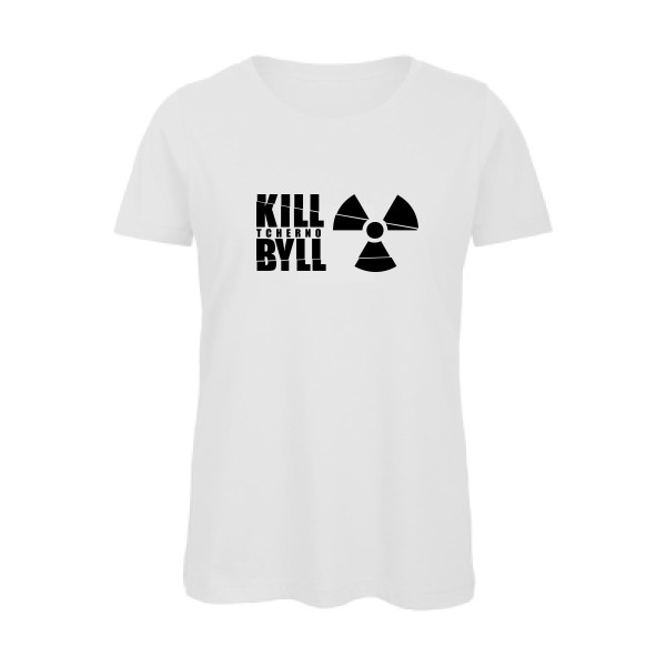 T-shirt femme bio Femme original - KillTchernoByll -