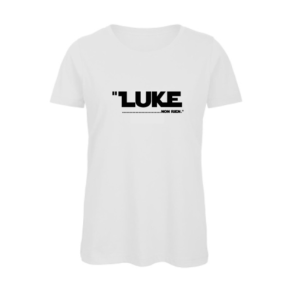 Luke... - Tee shirt original Femme -B&C - Inspire T/women