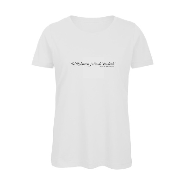 Yes, Vendredi ! - T-shirt femme bio  - modèle B&C - Inspire T/women -thème litterature et humour -