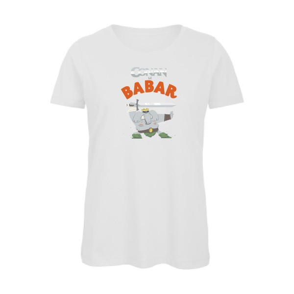 CONAN le BABAR -T-shirt femme bio parodie  -B&C - Inspire T/women - thème  cinema  et vintage - 