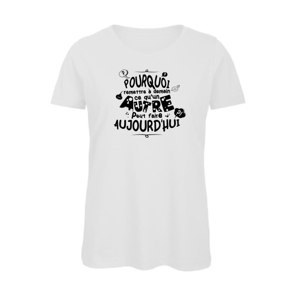 L'art de déléguer- T shirt message Femme  -B&C - Inspire T/women