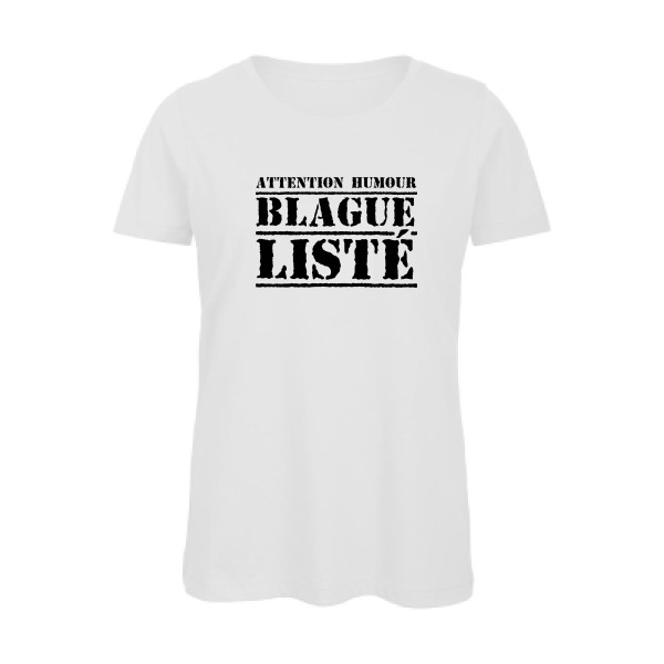 T-shirt femme bio original Femme  - BLAGUE LISTÉ - 