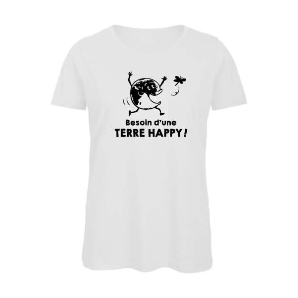  TERRE HAPPY ! - Tshirt message Femme - modèle B&C - Inspire T/women