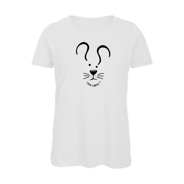 Lapin Compris ?! - T-shirt femme bio délire pour Femme -modèle B&C - Inspire T/women - thème humour potache -