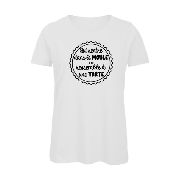T-shirt femme bio - T-shirt message Femme- Moule à tarte -