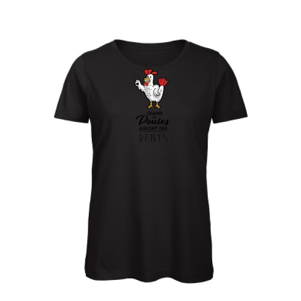 T-shirt femme bio - B&C - Inspire T/women - quand les poules auront des dents