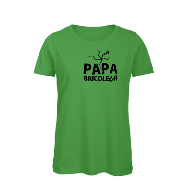 T-shirt femme bio humour papa Femme  - Papa bricoleur - 