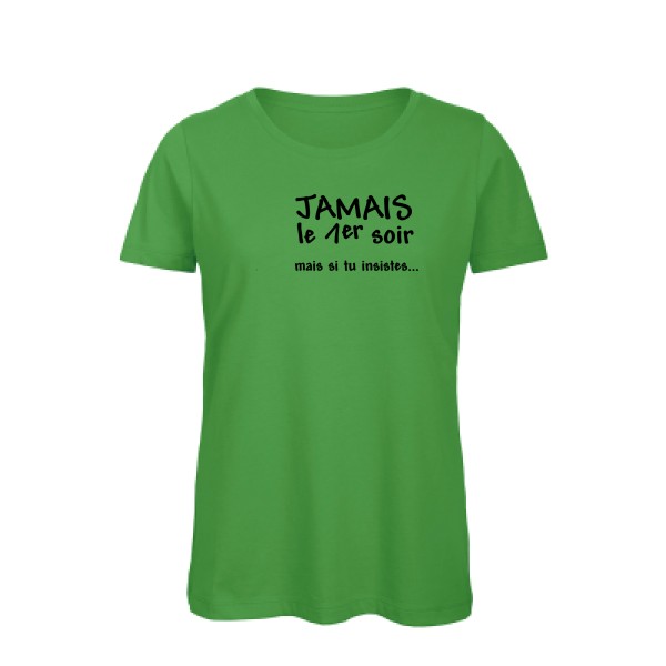 JAMAIS... - T-shirt femme bio geek Femme  -B&C - Inspire T/women - Thème geek et gamer -