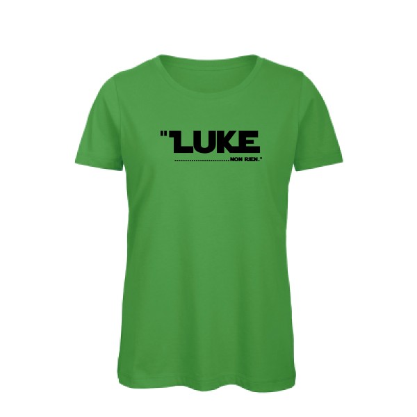 Luke... - Tee shirt original Femme -B&C - Inspire T/women