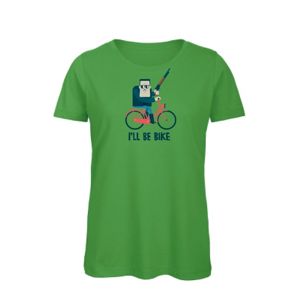 I'll be bike -T-shirt femme bio velo humour - Femme -B&C - Inspire T/women -thème humour  - 