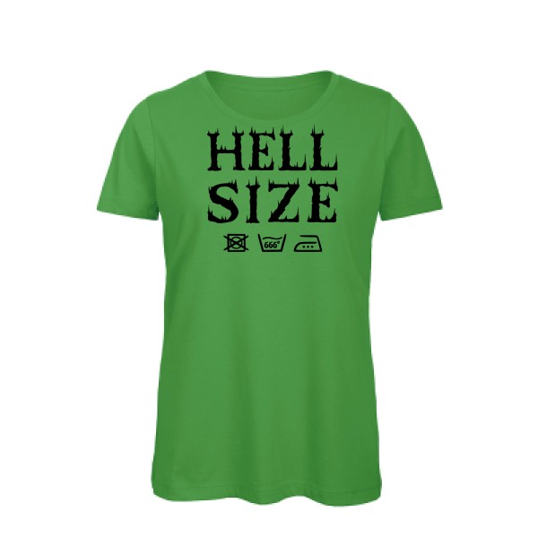 HELL SIZE ! - T-shirt femme bio original pour Femme -modèle B&C - Inspire T/women - thème dark -