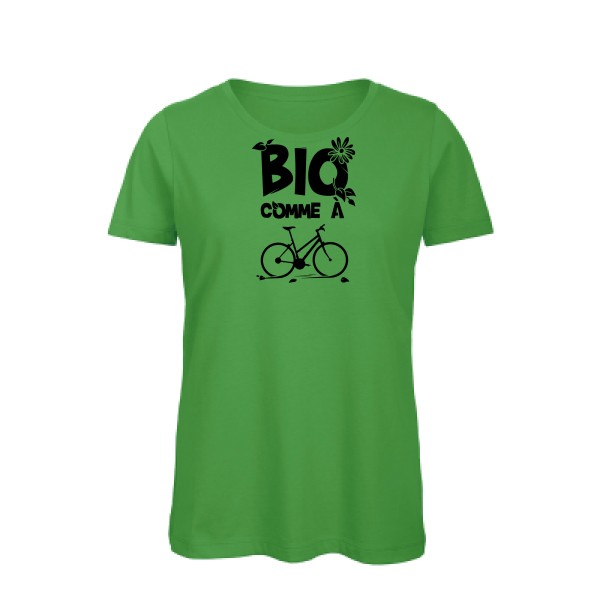 Bio comme un vélo - T-shirt femme bio ecolo humour - Thème tee shirts et sweats ecolo pour  Femme -