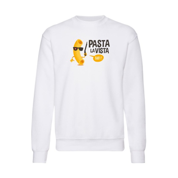 Pasta la vista - Fruit of the loom 280 g/m² Homme - Sweat shirt rigolo - thème humoristique -