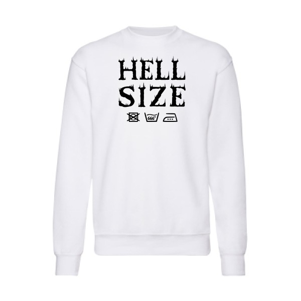 HELL SIZE ! - Sweat shirt original pour Homme -modèle Fruit of the loom 280 g/m² - thème dark -