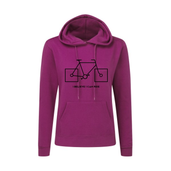 I believe I can ride - Sweat capuche femme velo humour Femme - modèle SG - Ladies' Hooded Sweatshirt -thème humour et vélo -