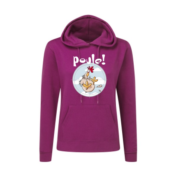 Poule ! - Sweat capuche femme Femme humour geek - SG - Ladies' Hooded Sweatshirt - thème humour et jeux de mots -