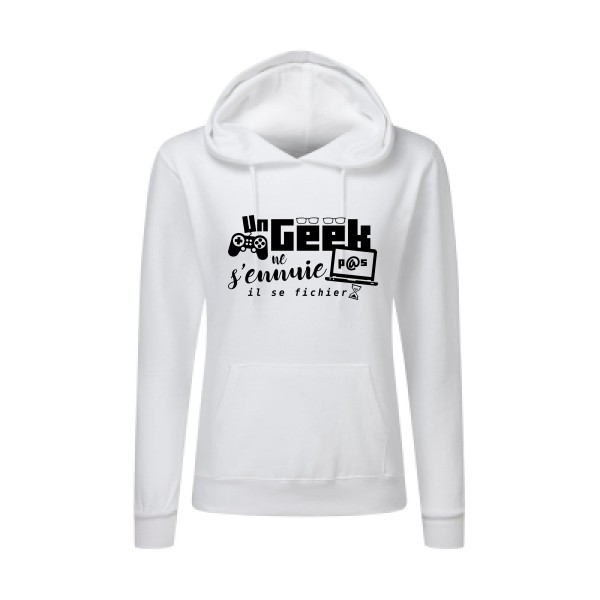 un geek ne s'ennuie pas-Sweat capuche femme -thème Geek et humour -SG - Ladies' Hooded Sweatshirt -