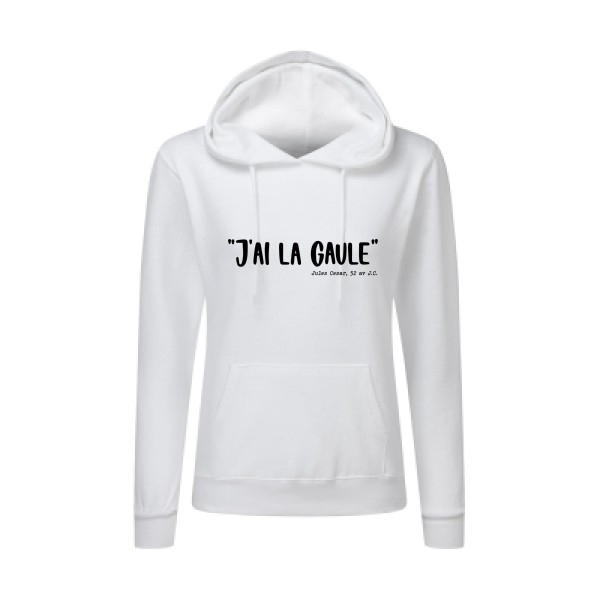 La Gaule! - modèle SG - Ladies' Hooded Sweatshirt - T shirt humoristique - thème humour potache -