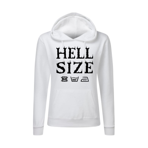 HELL SIZE ! - Sweat capuche femme original pour Femme -modèle SG - Ladies' Hooded Sweatshirt - thème dark -