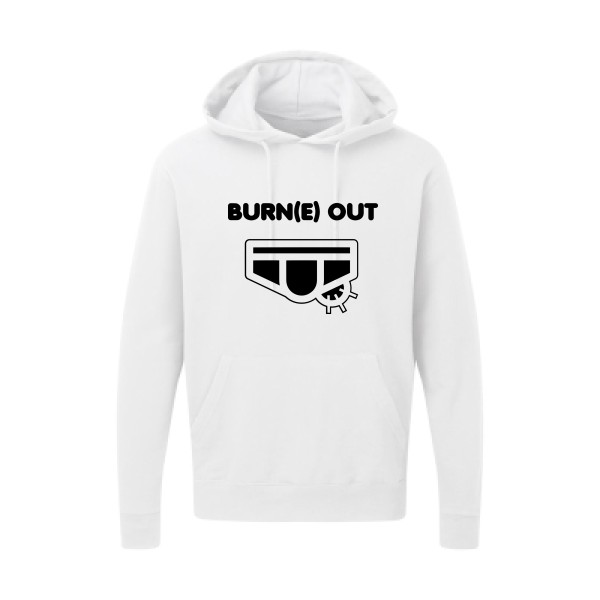 Burn(e) Out - Tee shirt humoristique Homme - modèle SG - Hooded Sweatshirt - thème humour potache -