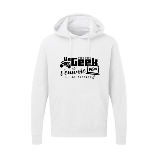 un geek ne s'ennuie pas-Sweat capuche -thème Geek et humour -SG - Hooded Sweatshirt -