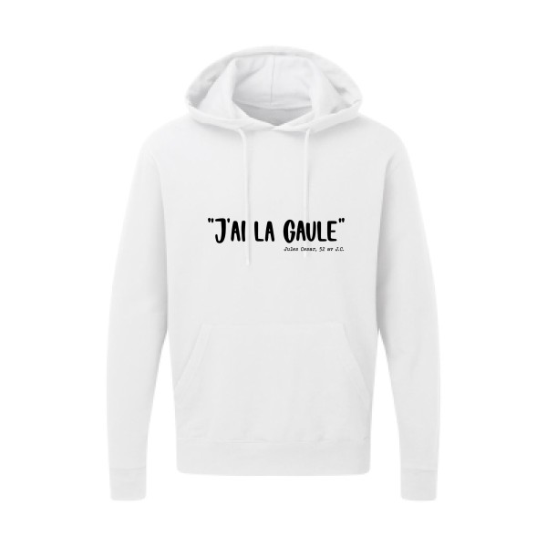 La Gaule! - modèle SG - Hooded Sweatshirt - T shirt humoristique - thème humour potache -