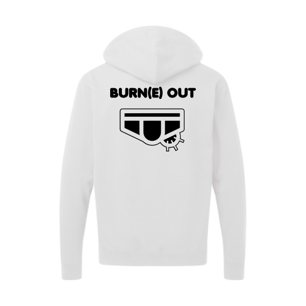Burn(e) Out - Tee shirt humoristique Homme - modèle SG - Zip Hood Men - thème humour potache -