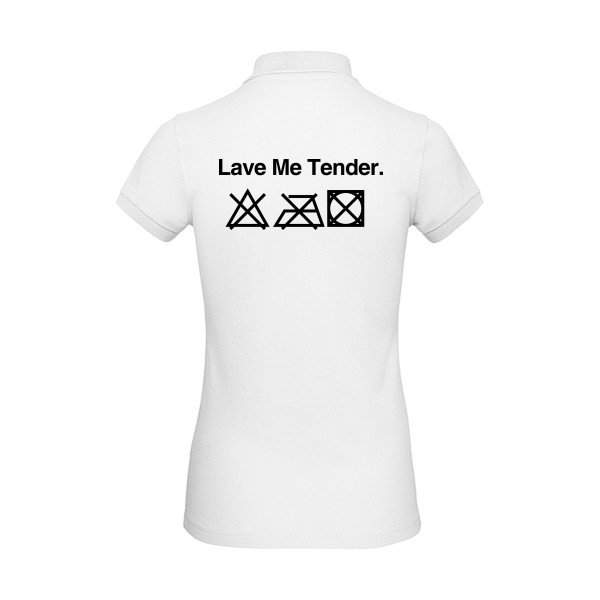 Lave Me True -Tee shirt Femme humour-B&C - Inspire Polo /women