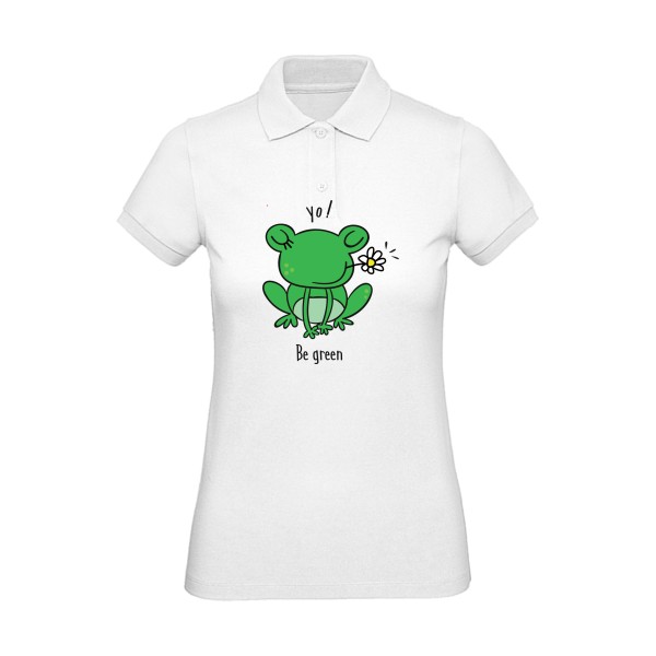 Be Green  - Tee shirt humoristique Femme - modèle B&C - Inspire Polo /women - thème humour et animaux -
