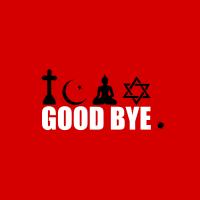 Good bye